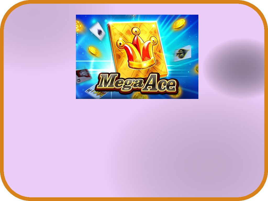 Mega Ace